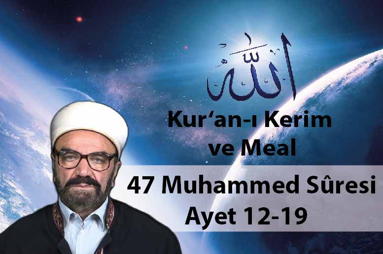 47 Muhammed Sûresi Ayet 12-19-01