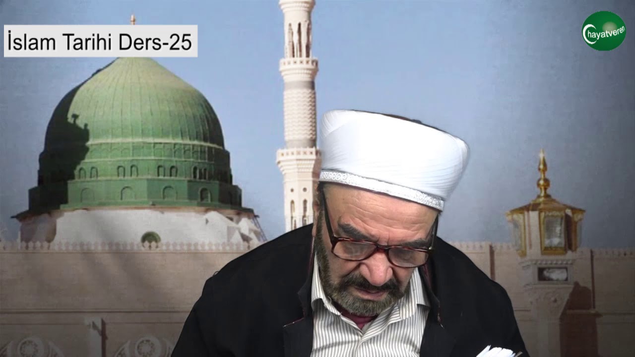 İslam Tarihi Ders 25