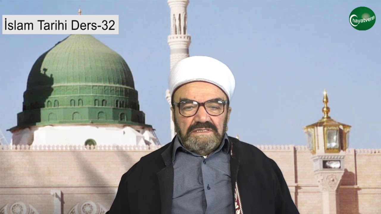 İslam Tarihi Ders 32