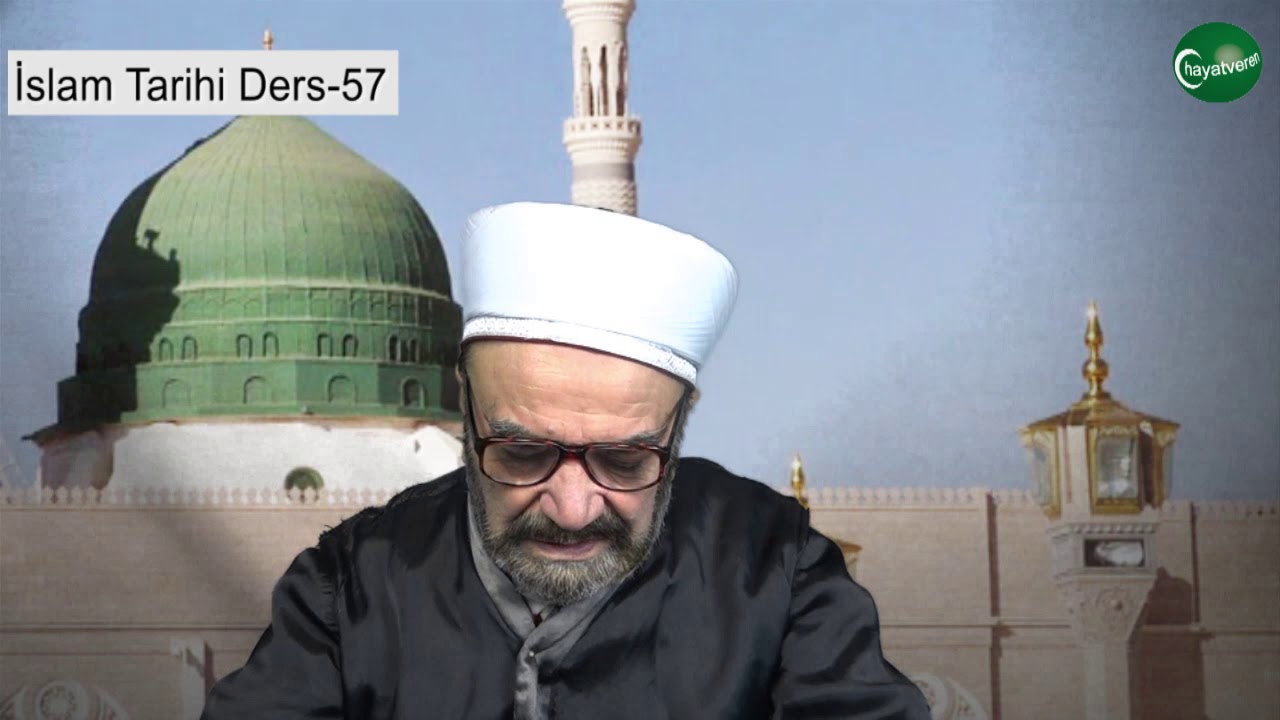 İslam Tarihi Ders 57