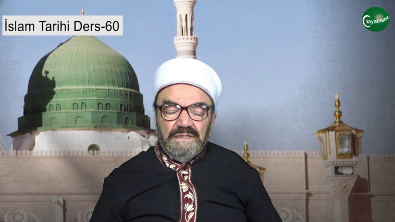 İslam Tarihi Ders 60