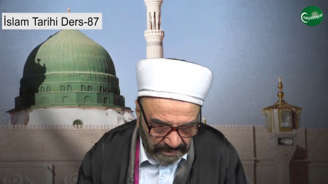 İslam Tarihi Ders 87