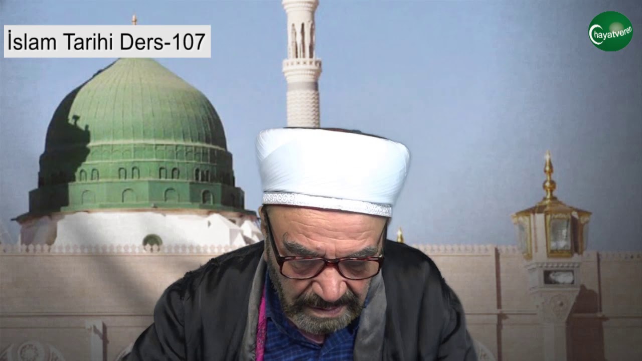 İslam Tarihi Ders 107