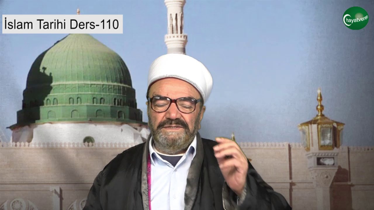 İslam Tarihi Ders 110