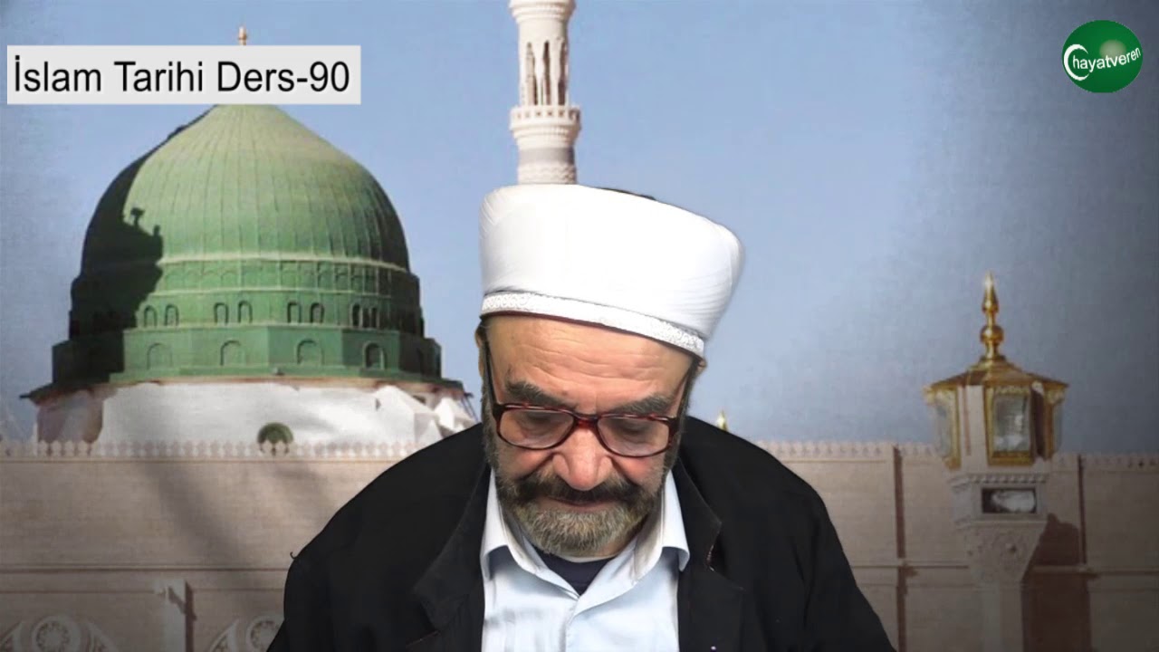 İslam Tarihi Ders 90