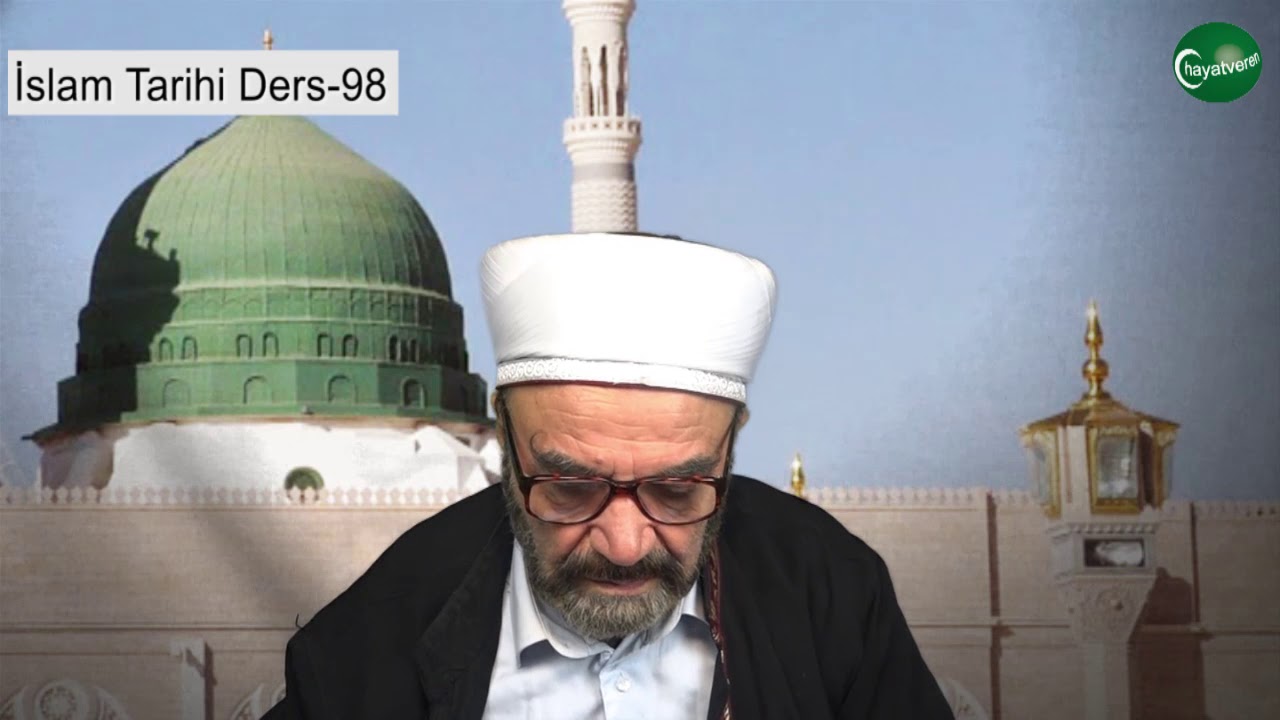 İslam Tarihi Ders 98