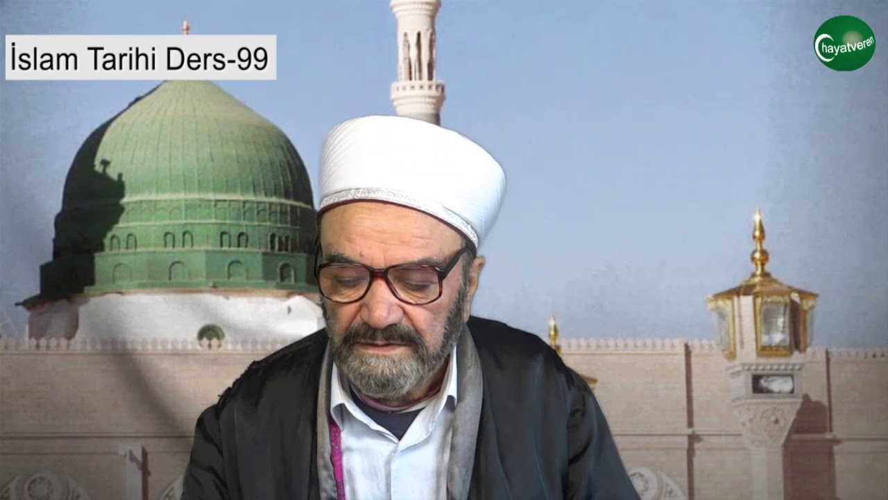 İslam Tarihi Ders 99