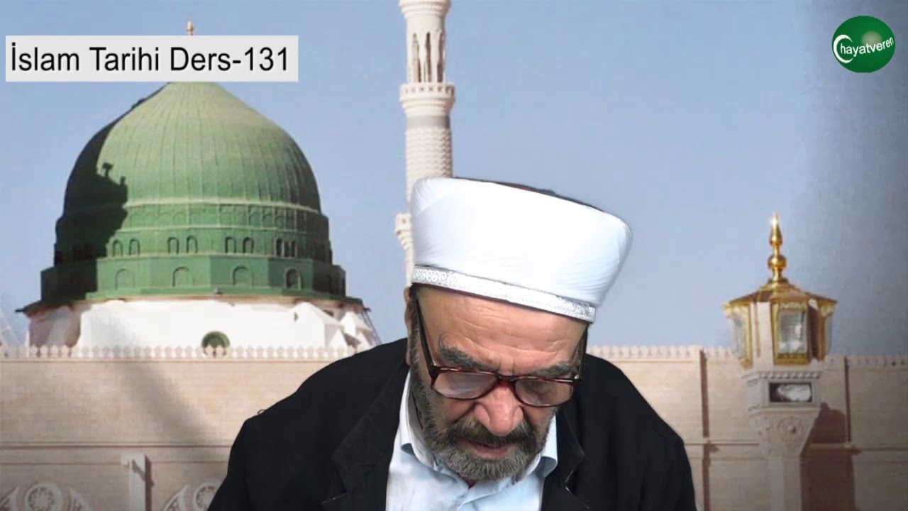 İslam Tarihi Ders 131