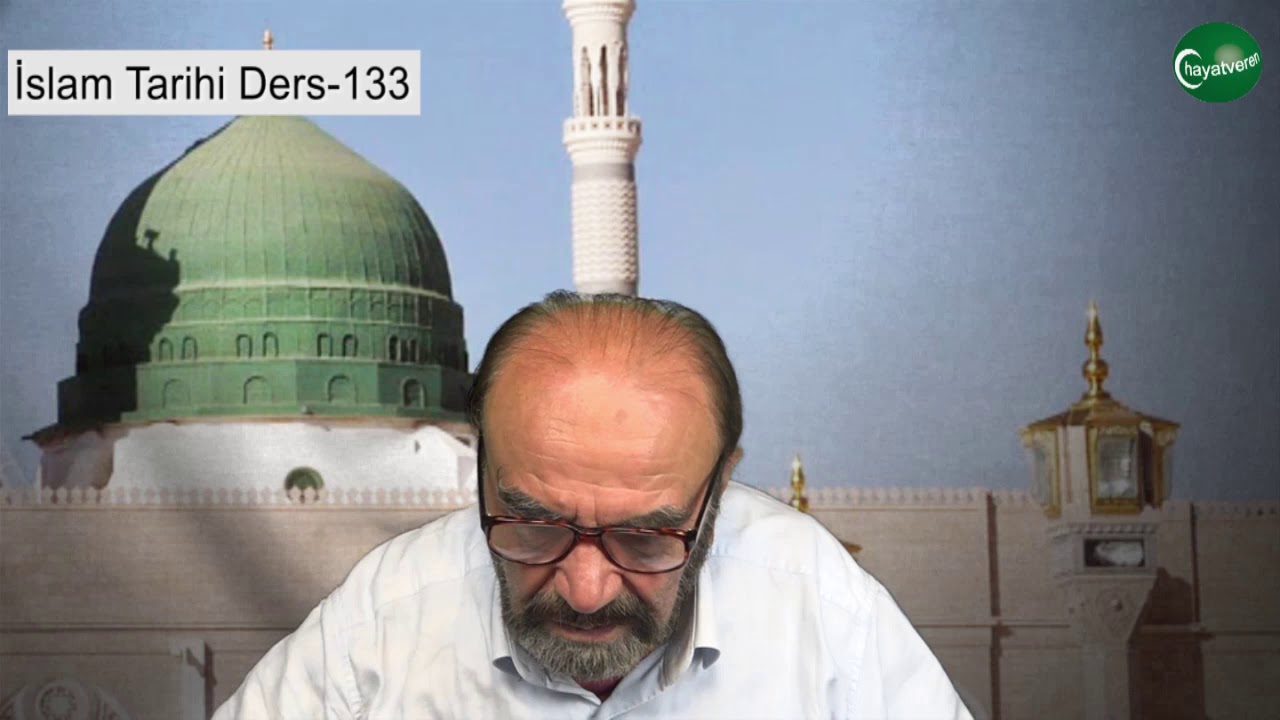 İslam Tarihi Ders 133