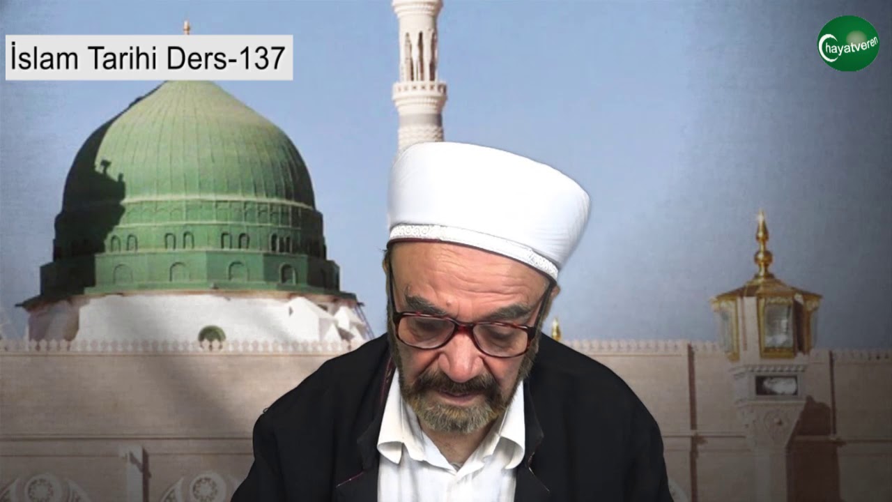 İslam Tarihi Ders 137