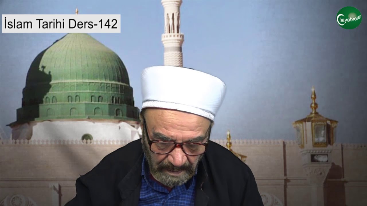 İslam Tarihi Ders 142