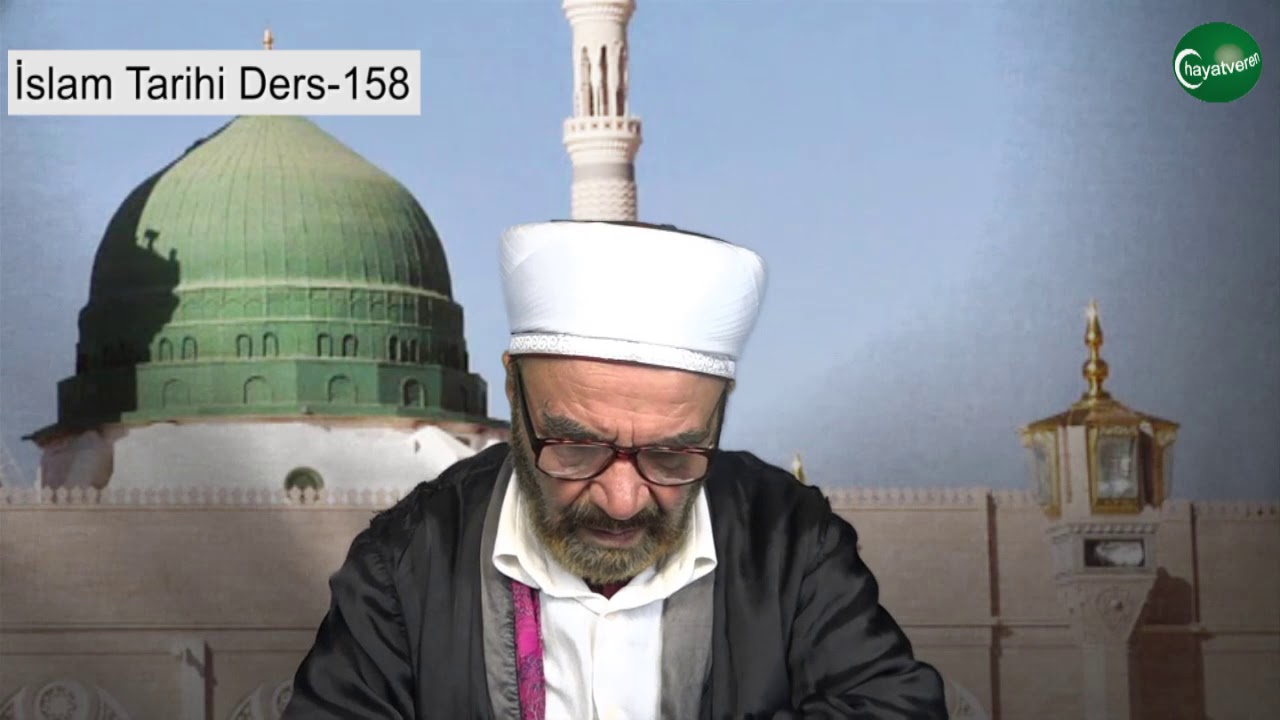 İslam Tarihi Ders 158