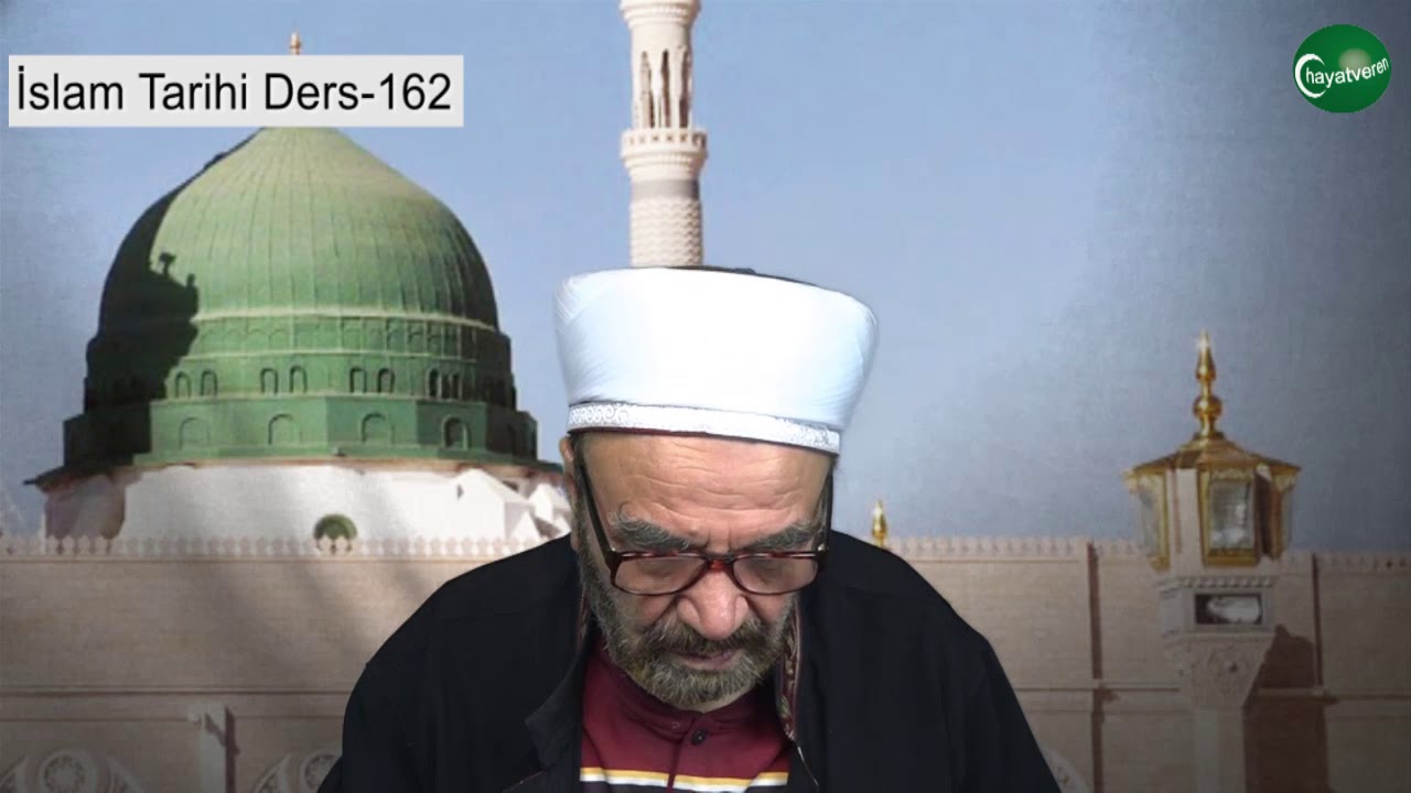 İslam Tarihi Ders 162