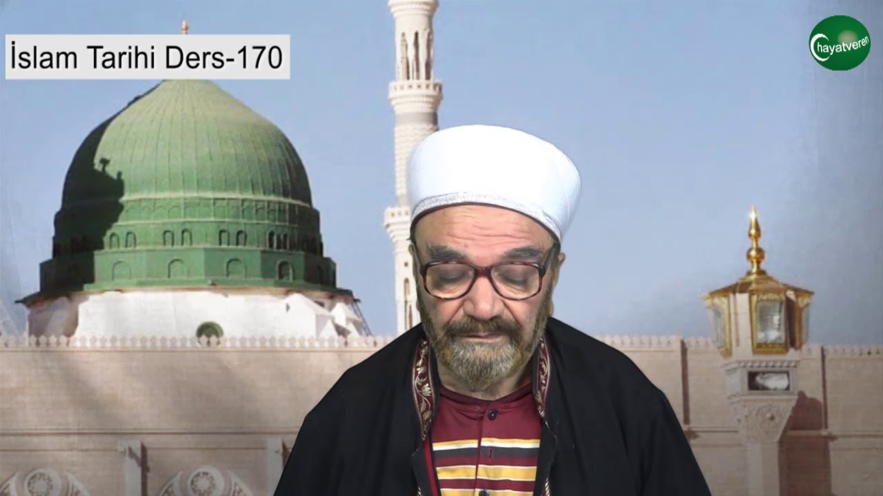 İslam Tarihi Ders 170
