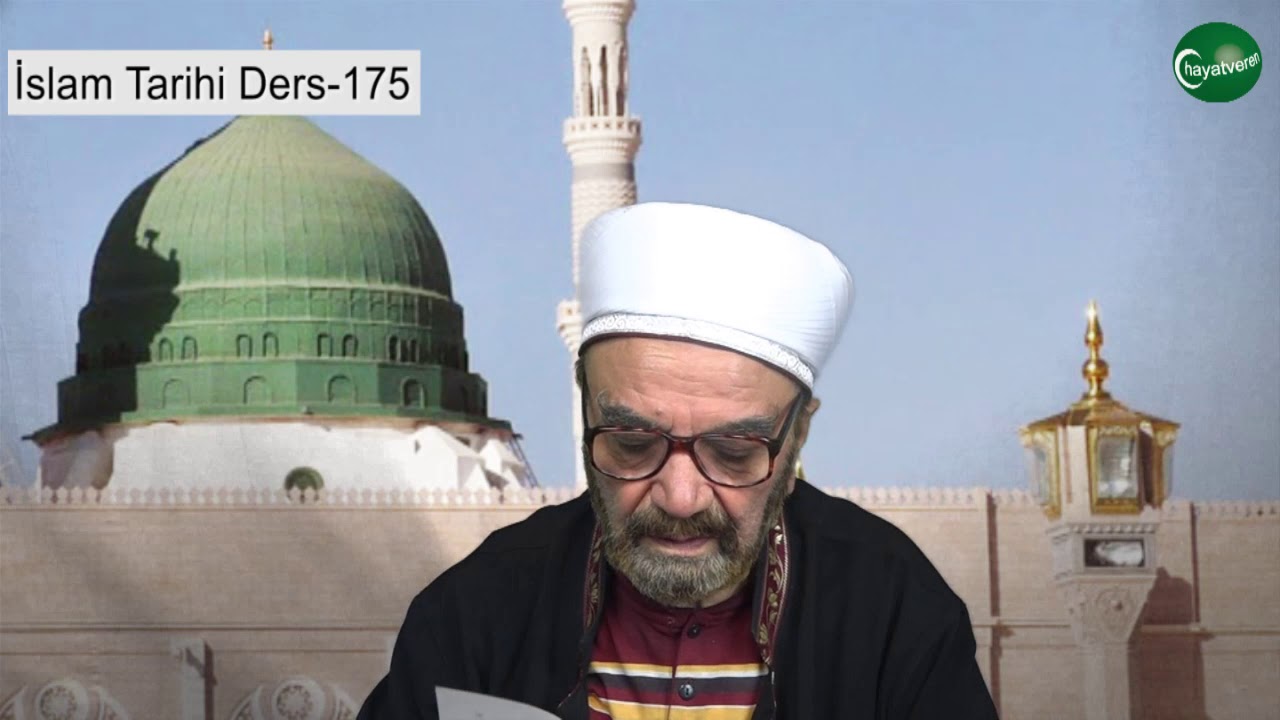 İslam Tarihi Ders 175