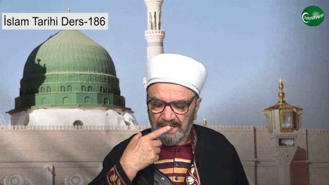 İslam Tarihi Ders 186