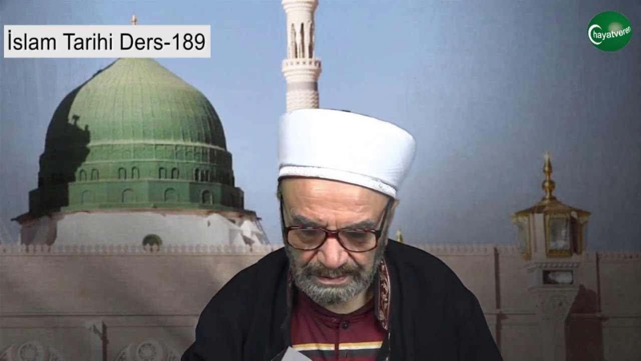 İslam Tarihi Ders 189