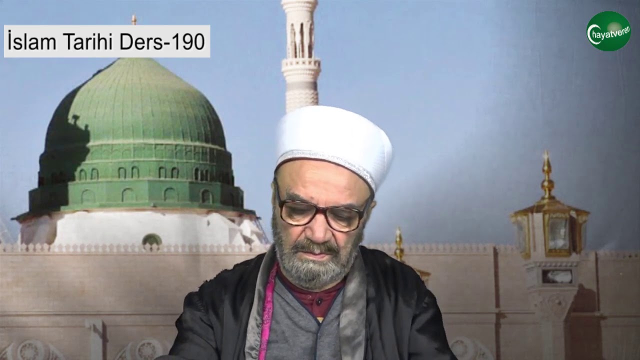 İslam Tarihi Ders 190