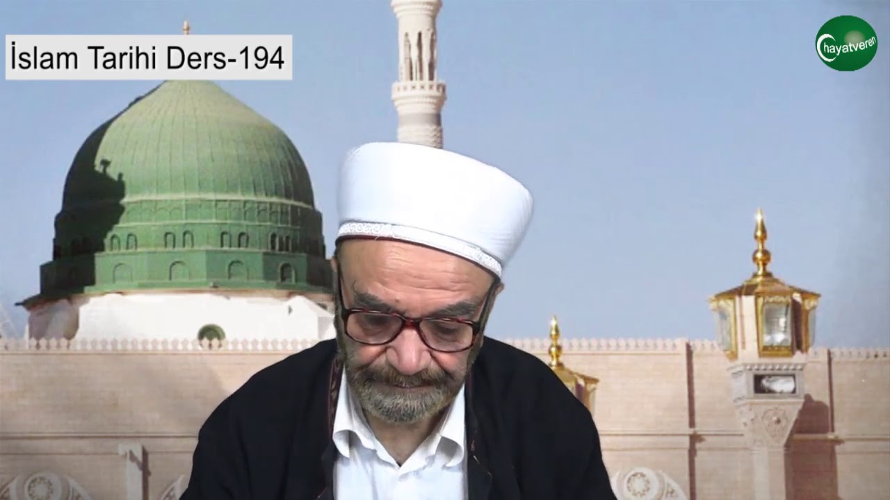 İslam Tarihi Ders 194