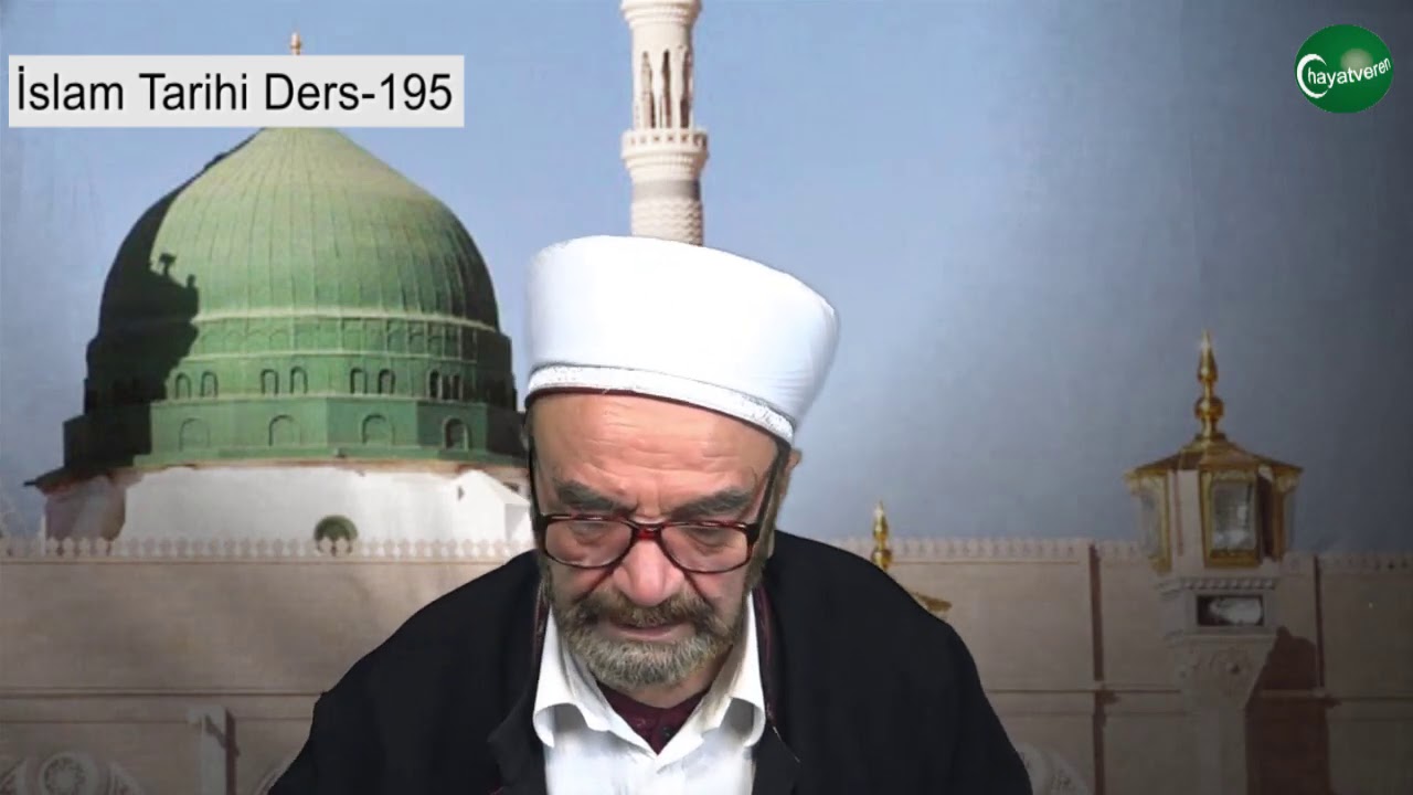 İslam Tarihi Ders 195