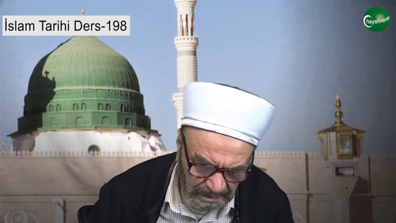 İslam Tarihi Ders 198
