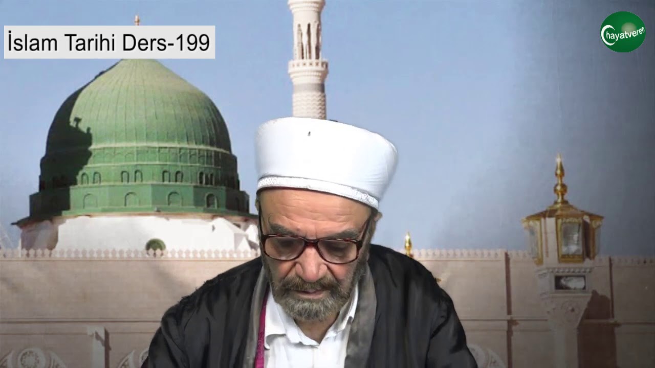 İslam Tarihi Ders 199