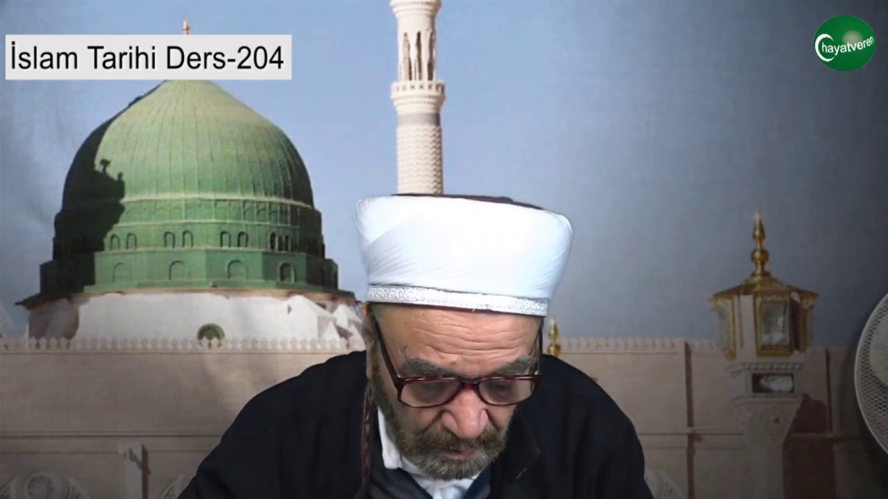 İslam Tarihi Ders 204