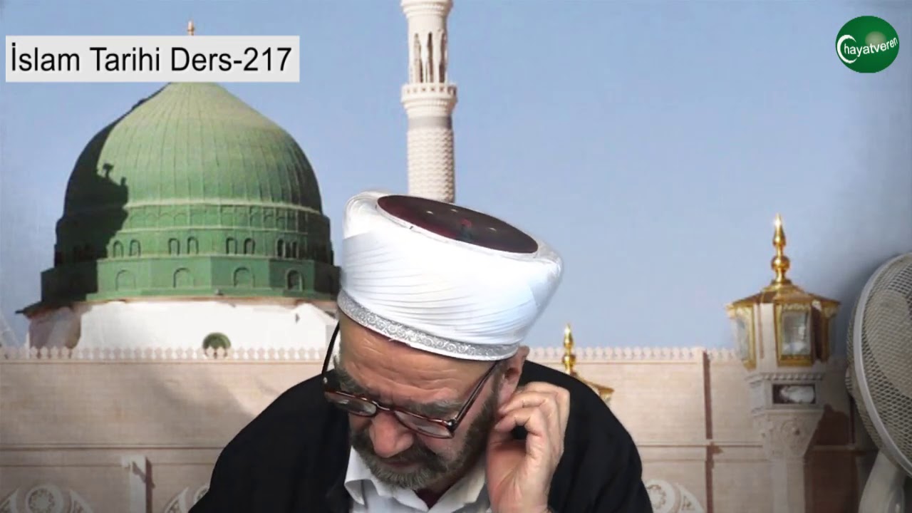 İslam Tarihi Ders 217