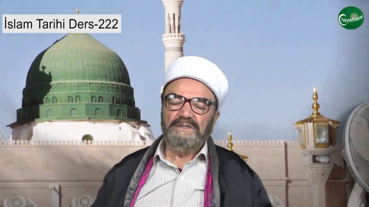 İslam Tarihi Ders 222