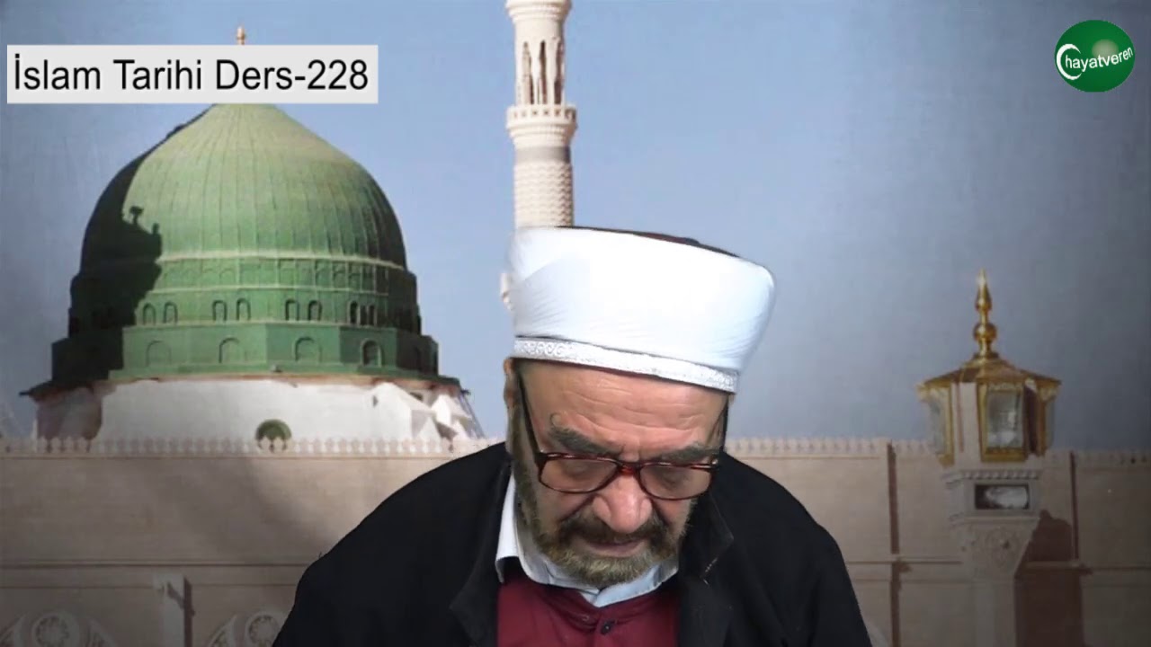 İslam Tarihi Ders 228