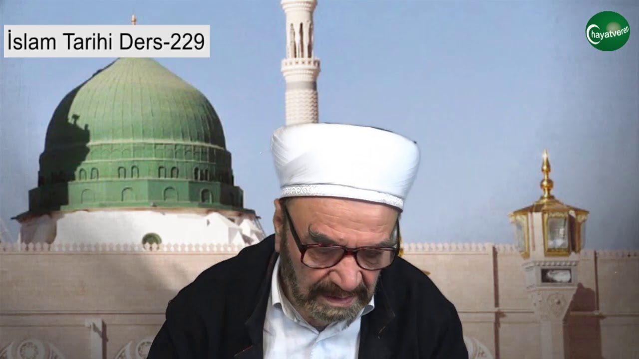 İslam Tarihi Ders 229