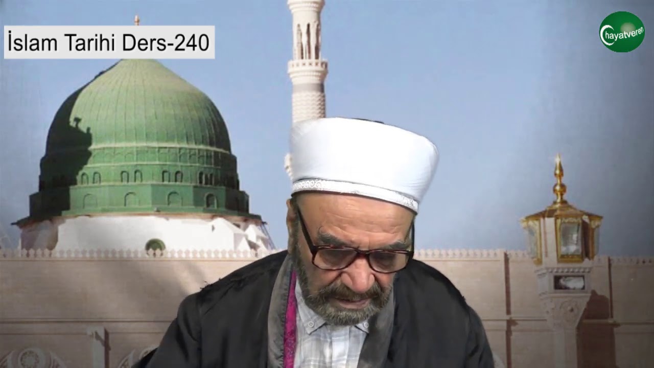 İslam Tarihi Ders 239