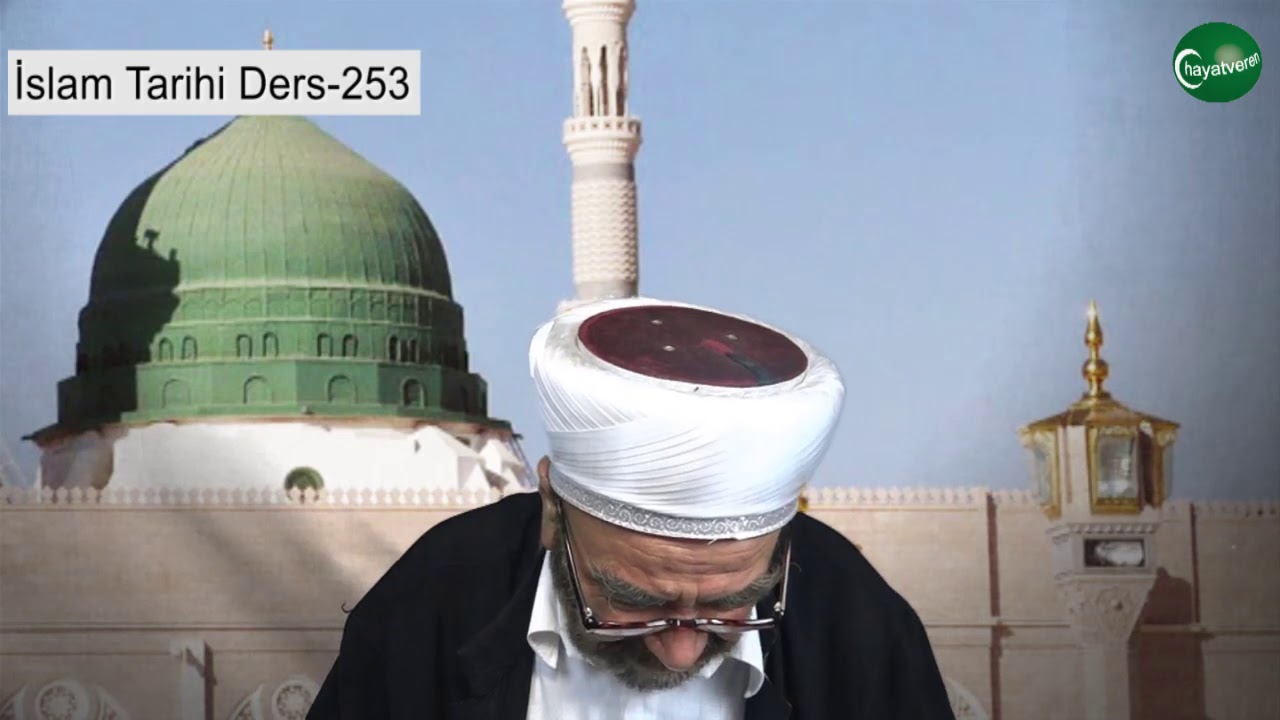 İslam Tarihi Ders 253