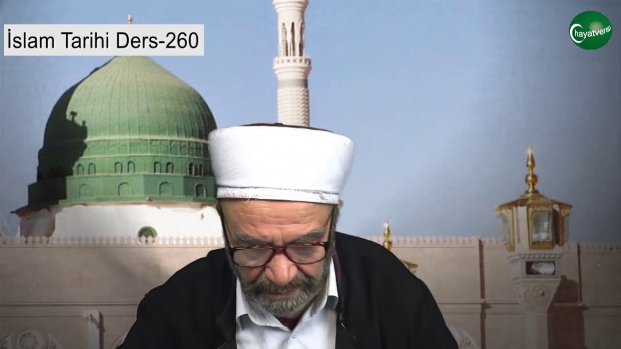 İslam Tarihi Ders 260