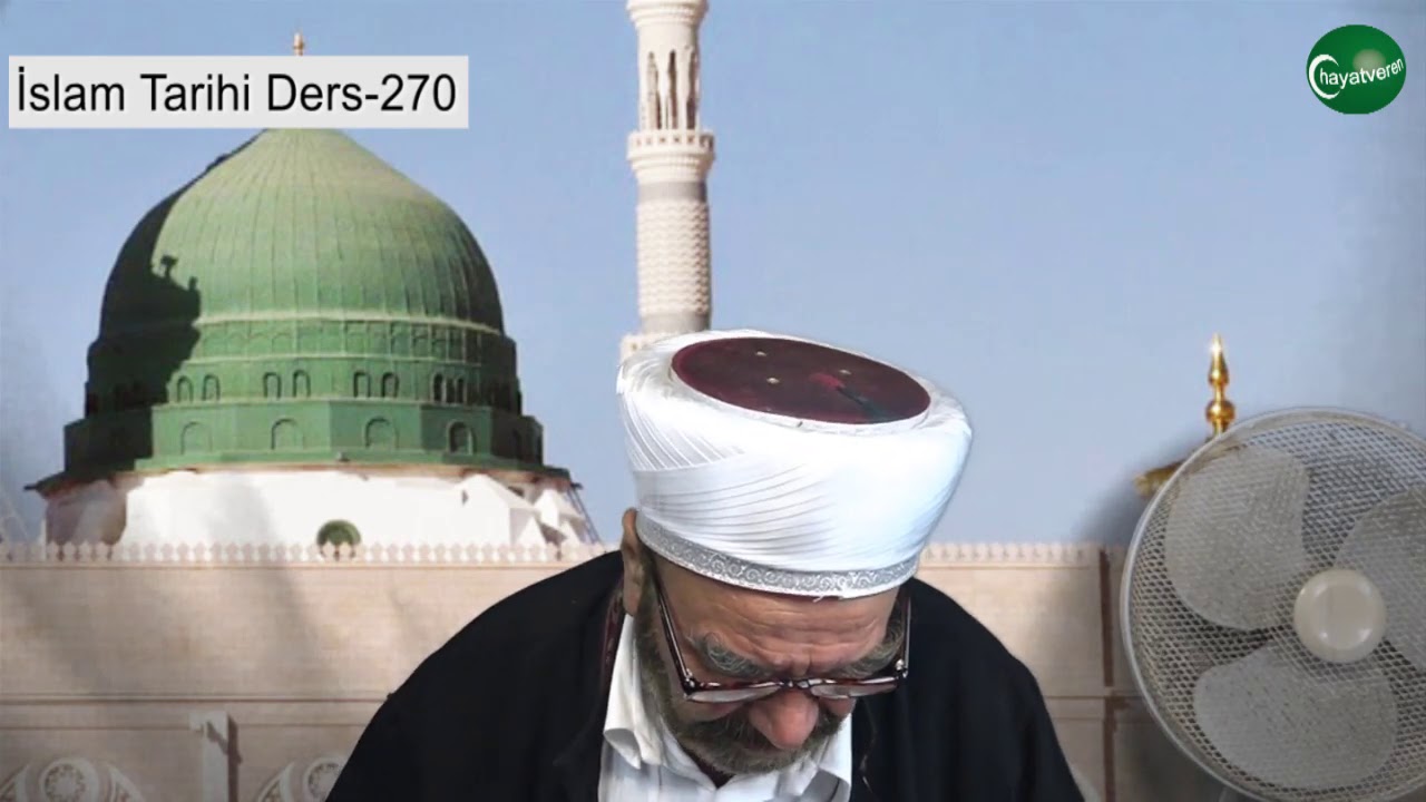 İslam Tarihi Ders 270