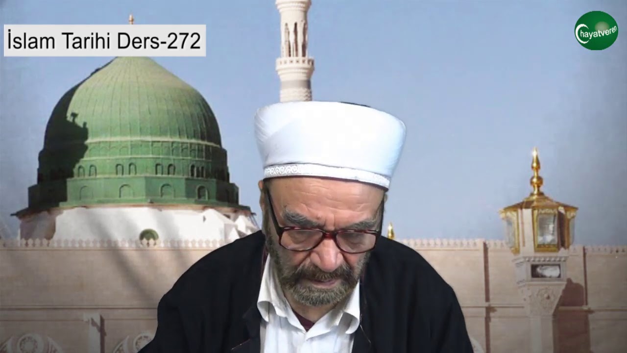 İslam Tarihi Ders 272