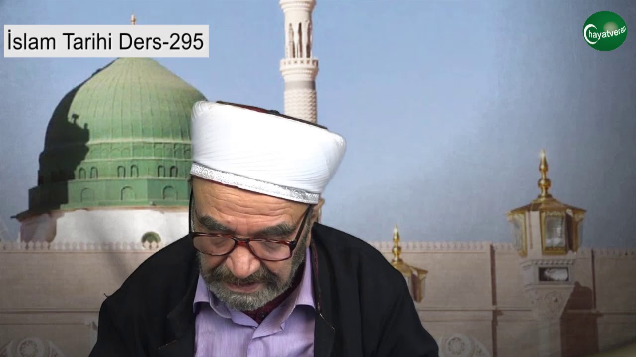 İslam Tarihi Ders 295