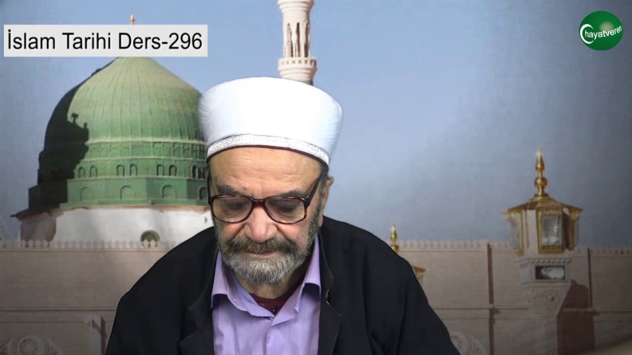 İslam Tarihi Ders 296