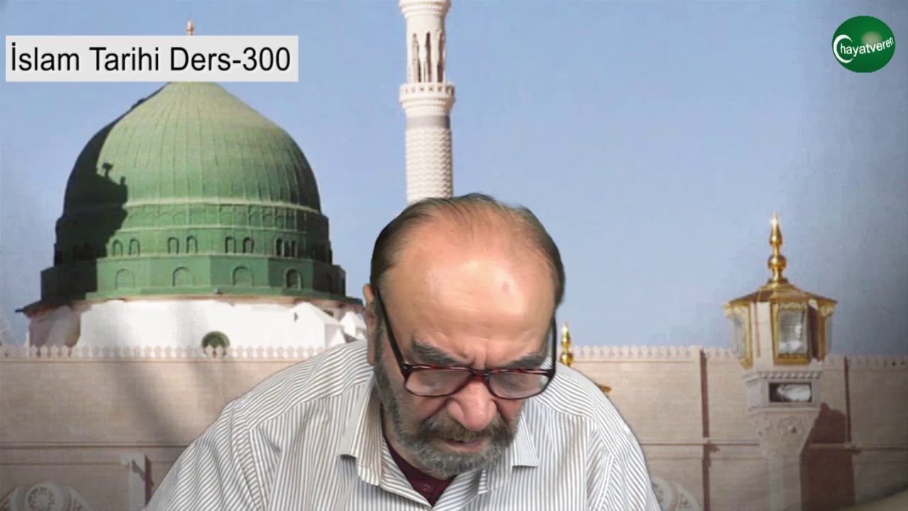 İslam Tarihi Ders 300