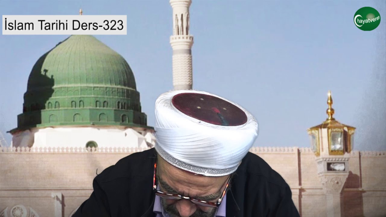 İslam Tarihi Ders 323