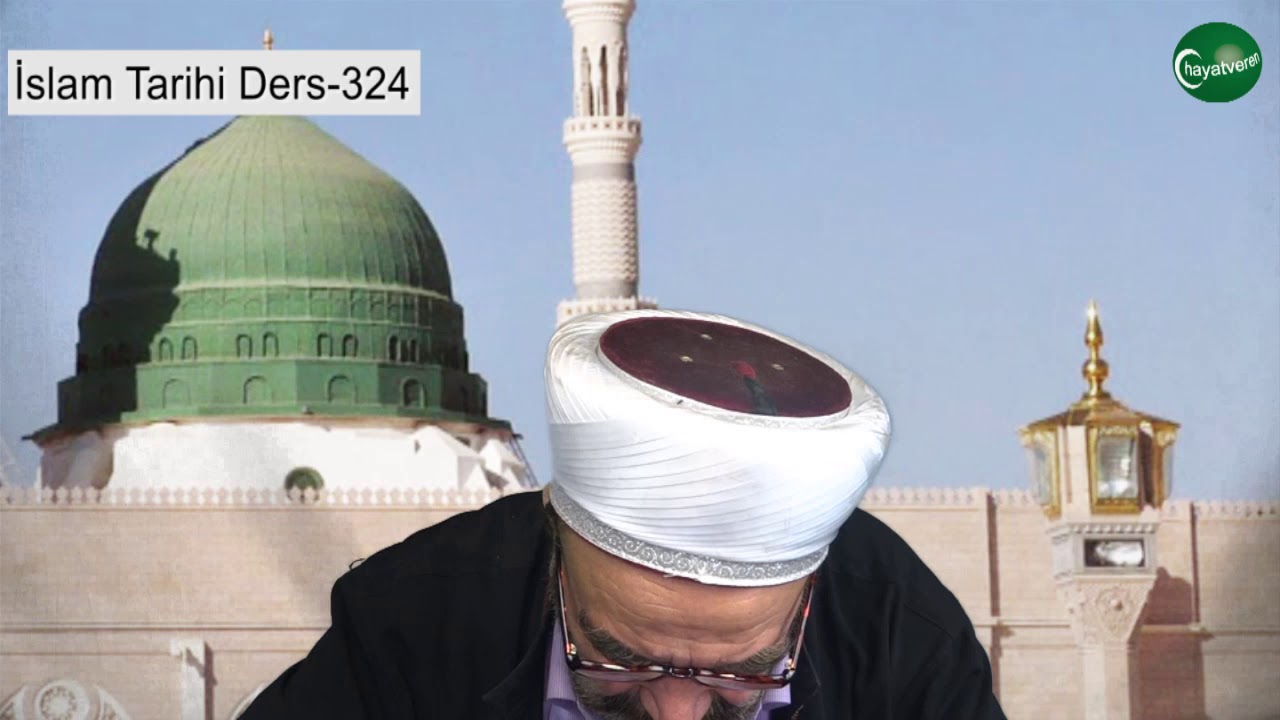 İslam Tarihi Ders 324