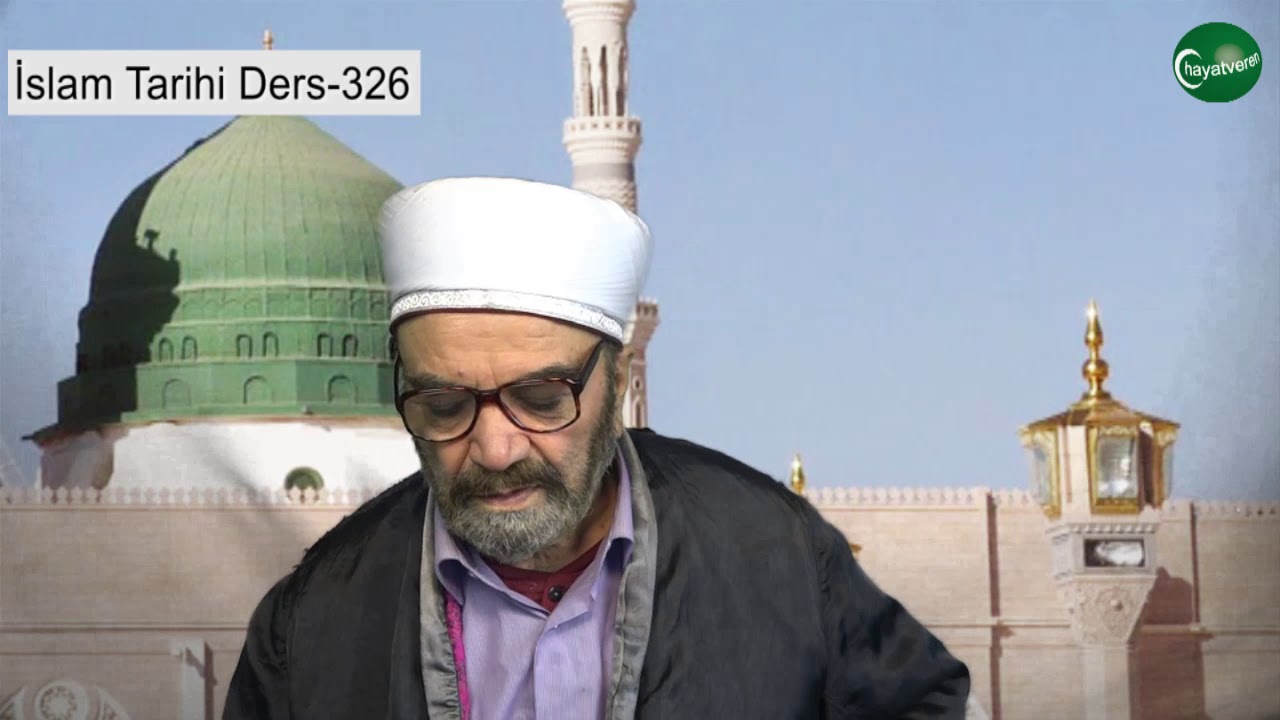 İslam Tarihi Ders 326
