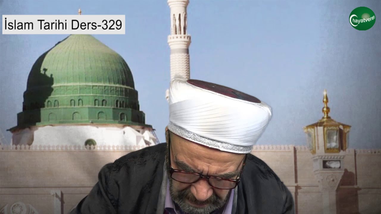 İslam Tarihi Ders 329