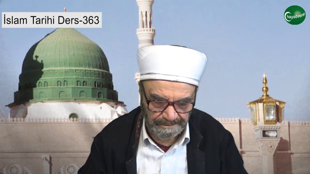 İslam Tarihi Ders 363