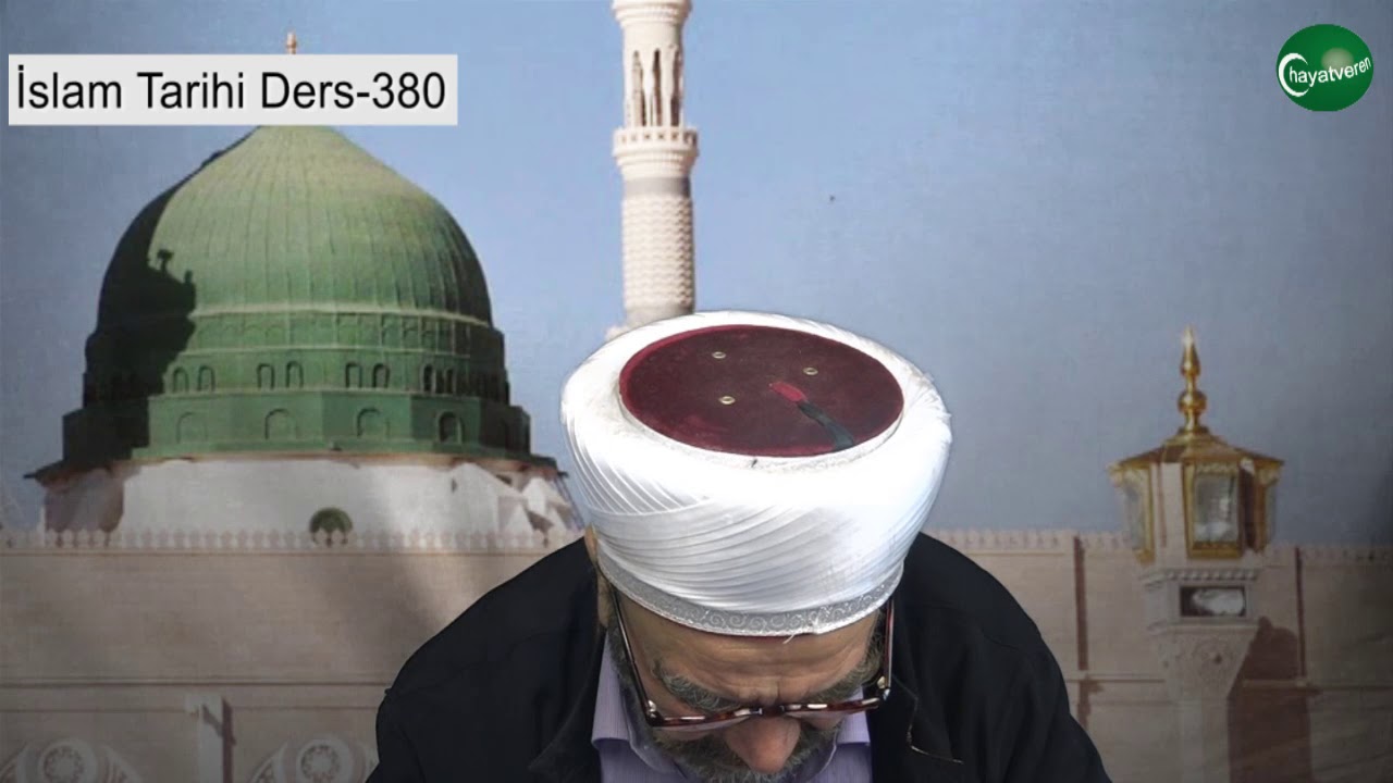 İslam Tarihi Ders 380