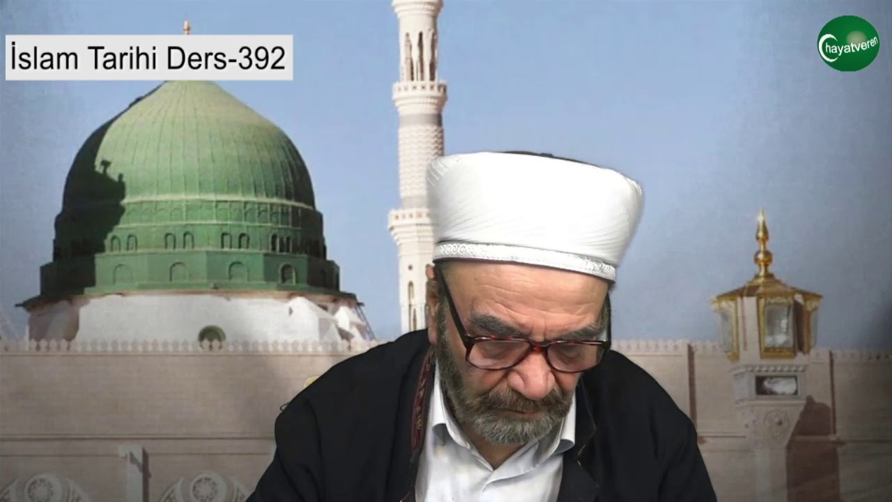 İslam Tarihi Ders 392