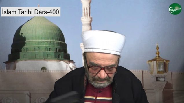 İslam Tarihi Ders 400