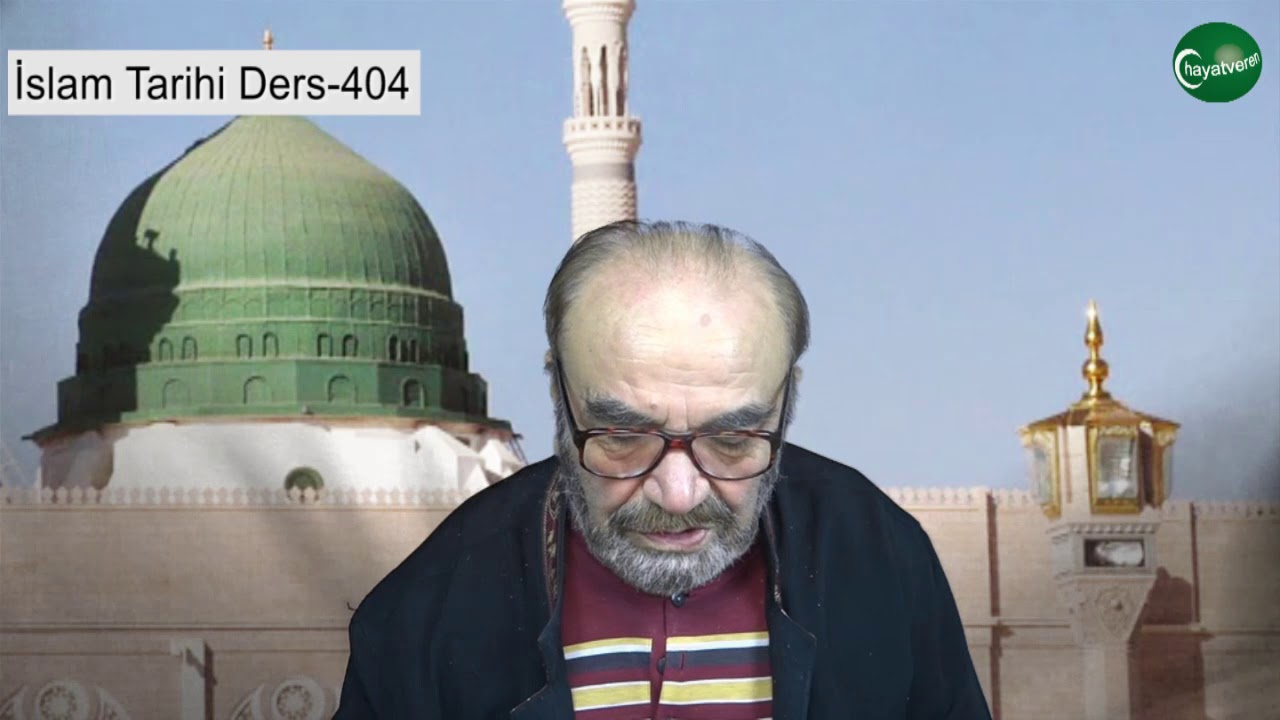 İslam Tarihi Ders 404