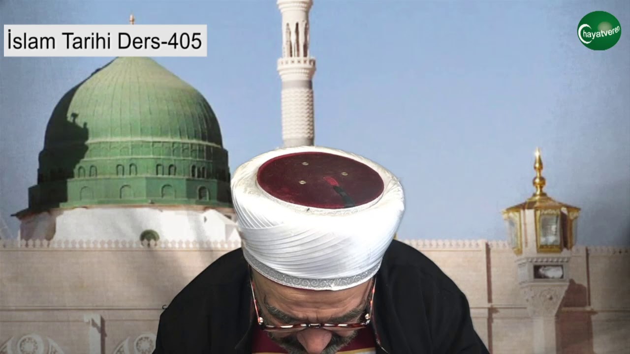 İslam Tarihi Ders 405