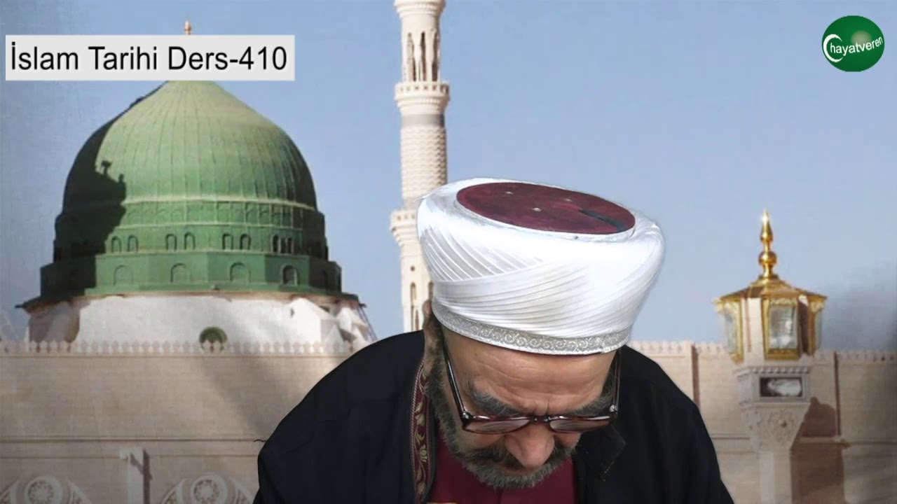 İslam Tarihi Ders 410